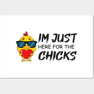 Im Just Here For The Chicks Posters and Art